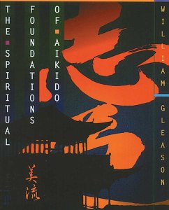 The Spiritual Foundations of Aikido (eBook, ePUB) - Gleason, William