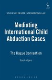 Mediating International Child Abduction Cases (eBook, PDF)