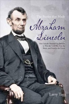 Cover The Battles that Made Abraham Lincoln (eBook, ePUB)