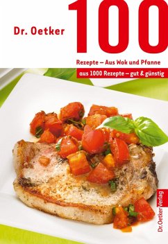 Dr. Oetker 100 Rezepte - Wok und Pfanne (eBook, ePUB) - Oetker