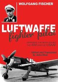 Luftwaffe Fighter Pilot (eBook, ePUB) Luftwaffe Fighter Pilot (eBook, ePUB)