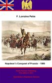 Napoleon's Conquest of Prussia - 1806 (eBook, ePUB)