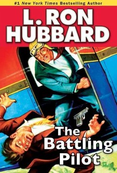 The Battling Pilot (eBook, PDF) - Hubbard, L. Ron