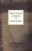 Practical Ethics for Our Time (eBook, ePUB)