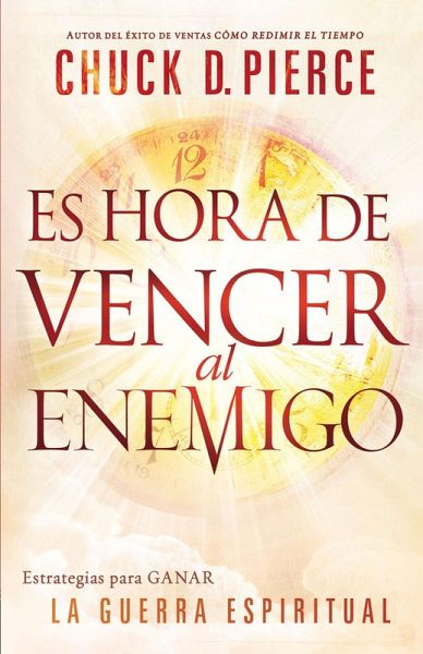 Es hora de vencer al enemigo (eBook, ePUB) Es hora de vencer al enemigo (eBook, ePUB)