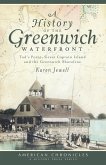 History of the Greenwich Waterfront: Tod's Point, Great Captain Island and the Greenwich Shoreline (eBook, ePUB)