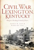 Civil War Lexington, Kentucky (eBook, ePUB)