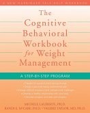 Cognitive Behavioral Workbook for Weight Management (eBook, ePUB)