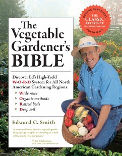 The Vegetable Gardener's Bible, 2nd Edition (eBook, ePUB) - Smith, Edward C.