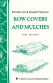 Extend Your Garden Season: Row Covers and Mulches (eBook, ePUB) Extend Your Garden Season: Row Covers and Mulches (eBook, ePUB)