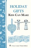 Holiday Gifts Kids Can Make (eBook, ePUB)