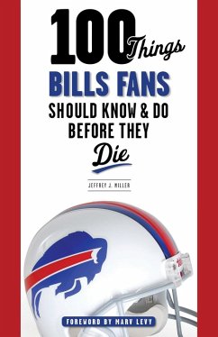 Cover 100 Things Bills Fans Should Know & Do Before They Die (eBook, ePUB)
