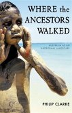 Where the Ancestors Walked (eBook, ePUB) Where the Ancestors Walked (eBook, ePUB)