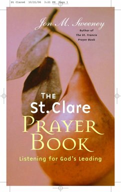 Cover The St. Clare Prayer Book: Listening for God's Leading (eBook, ePUB)