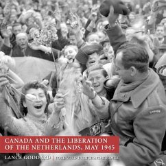 Canada and the Liberation of the Netherlands, May 1945 (eBook, ePUB) - Goddard, Lance