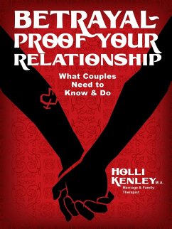 Betrayal-Proof Your Relationship (eBook, ePUB) - Holli Kenley