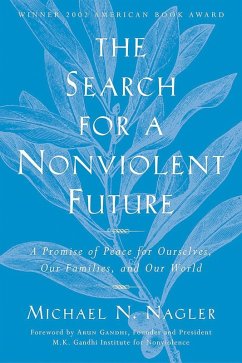 The Search for a Nonviolent Future (eBook, ePUB) - Nagler, Michael N.