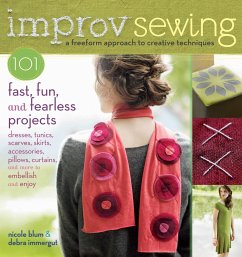 Improv Sewing (eBook, ePUB) - Blum, Nicole; Immergut, Debra