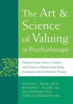 Art and Science of Valuing in Psychotherapy (eBook, ePUB) - Dahl, Joanne