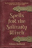 Spells for the Solitary Witch (eBook, ePUB) Spells for the Solitary Witch (eBook, ePUB)