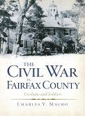 Civil War in Fairfax County: Civilians and Soldiers (eBook, ePUB)