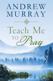 Teach Me to Pray (eBook, ePUB)