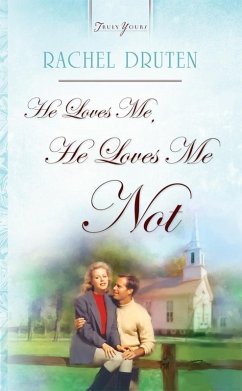 He Loves Me, He Loves Me Not (eBook, ePUB) - Druten, Rachel