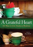 A Grateful Heart (eBook, ePUB) A Grateful Heart (eBook, ePUB)