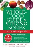 Whole-Food Guide to Strong Bones (eBook, PDF)