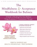 Mindfulness and Acceptance Workbook for Bulimia (eBook, ePUB) Mindfulness and Acceptance Workbook for Bulimia (eBook, ePUB)