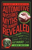 History's Greatest Automotive Mysteries, Myths and Rumors Revealed (eBook, ePUB)