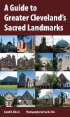 Guide to Greater Cleveland's Sacred Landmarks (eBook, ePUB)