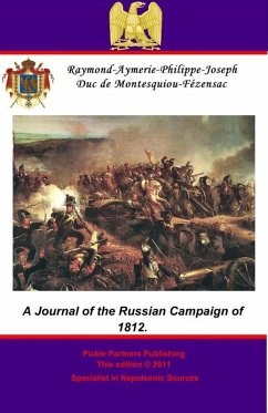 Journal of the Russian Campaign of 1812. (eBook, ePUB) - General Raymond-Aymerie-Philippe-Joseph, Duc de Montesquiou-Fezensac