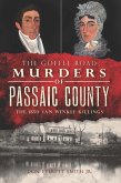Goffle Road Murders of Passaic County: The 1850 Van Winkle Killings (eBook, ePUB)