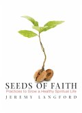 Seeds of Faith: Practices to Grow a Healthy Spiritual Life (eBook, ePUB)