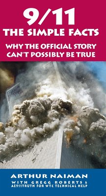 9/11: The Simple Facts (eBook, ePUB) - Naiman, Arthur; Roberts, Gregg