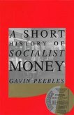 Short History of Socialist Money (eBook, ePUB)