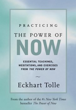 Practicing the Power of Now (eBook, ePUB) - Tolle, Eckart
