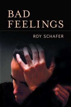 Bad Feelings (eBook, ePUB) - Schafer, Roy