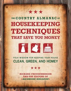 The Country Almanac of Housekeeping Techniques That Save You Money (eBook, ePUB) - Freudenberger, Richard; Editors of BackHome Magazine