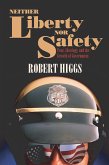 Neither Liberty nor Safety (eBook, ePUB)