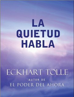 La quietud habla (eBook, ePUB) - Tolle, Eckart