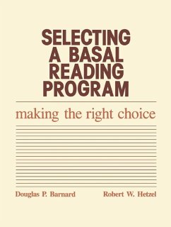 Selecting a Basal Reading Program (eBook, ePUB) - Barnard, Douglas P.; Hetzel, Robert W. Selecting a Basal Reading Program (eBook, ePUB) - Barnard, Douglas P.; Hetzel, Robert W.