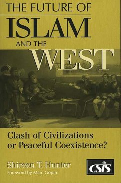 The Future of Islam and the West (eBook, PDF) - Hunter, Shireen T.