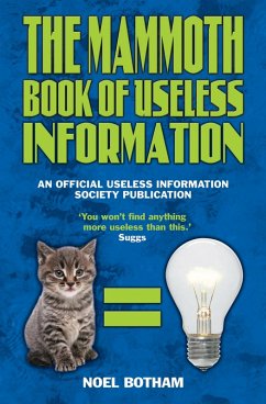 The Mammoth Book of Useless Information (eBook, ePUB) - Botham, Noel