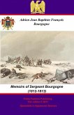 Memoirs of Sergeant Bourgogne (1812-1813) (eBook, ePUB)