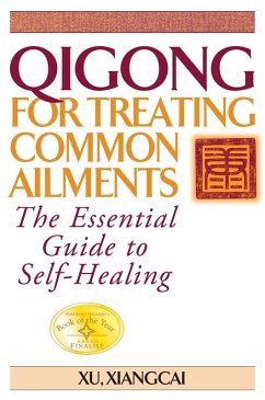 Qigong for Treating Common Ailments (eBook, ePUB) - Xiangcai, Xu