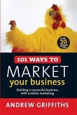 101 Ways to Market Your Business (eBook, ePUB) 101 Ways to Market Your Business (eBook, ePUB)