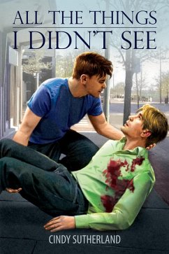 All the Things I Didn't See (eBook, ePUB) - Sutherland, Cindy