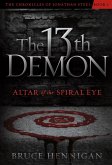 Thirteenth Demon, Altar of the Spiral Eye (eBook, ePUB) Thirteenth Demon, Altar of the Spiral Eye (eBook, ePUB)